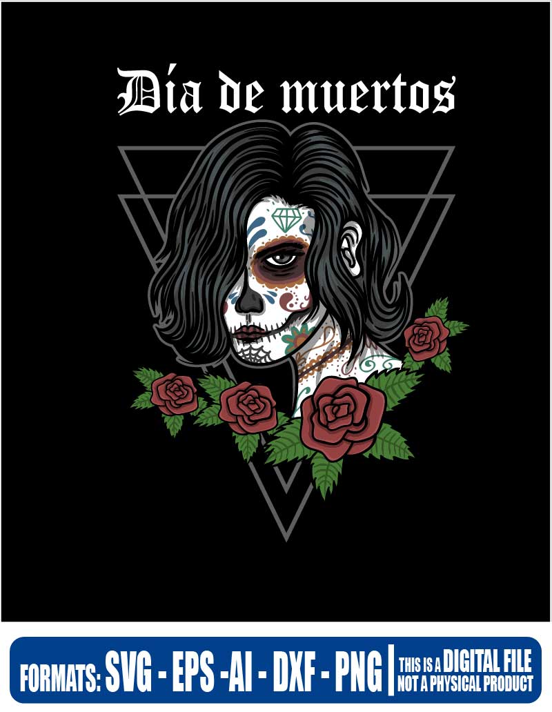 woman with flowers Day of the Dead, dia de los muertos, cricut, eps, svg, pdf, png, file cut, t-shirt, file art, Multipurpose, svg, cut, dxf, eps, ai, cricut, silhouette, plotter, vinyl, decal, sticker, wall decor, tshirt, Cricut Cutting Machine, chucky 2021