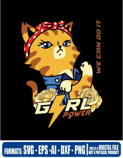 Girl power  we can do it cat, svg, cricut, eps, svg, pdf, png, file cut, t-shirt, file art, Multipurpose, svg, cut, dxf, eps, ai, cricut, silhouette, plotter, vinyl, decal, sticker, wall decor, tshirt, Cricut Cutting Machine, Scalable Vector Graphics