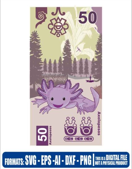 Billete 50 pesos mexico axolote ajolote, ajolote, mexico, 50 pesos, axolote, eps, svg, pdf, png, file cut, t-shirt, file art, Multipurpose, svg, cut, dxf, eps, ai, cricut, silhouette, plotter, vinyl, decal, sticker, wall decor, tshirt, Cricut Cutting Machine