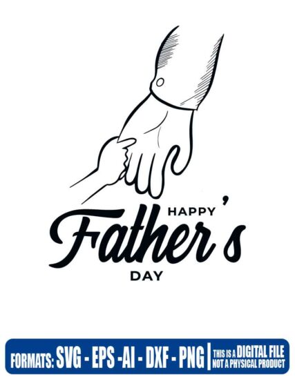 Happy fathers day hands 2, father day, svg, cricut, eps, svg, pdf, png, file cut, t-shirt, file art, Multipurpose, svg, cut, dxf, eps, ai, cricut, silhouette, plotter, vinyl, decal, sticker, wall decor, tshirt, Cricut Cutting Machine, Scalable Vector Graphics