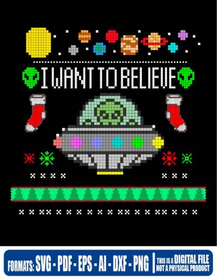 Ufo ovni I want to believe christmas ugly sweater, navidad, svg, cricut, eps, svg, pdf, png, file cut, t-shirt, file art, Multipurpose, svg, cut, dxf, eps, ai, cricut, silhouette, plotter, vinyl, decal, sticker, wall decor, tshirt, Cricut Cutting Machine, Scalable Vector Graphics