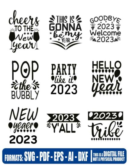 happy new year 2023, svg, cricut, eps, svg, pdf, png, file cut, t-shirt, file art, Multipurpose, svg, cut, dxf, eps, ai, cricut, silhouette, plotter, vinyl, decal, sticker, wall decor, tshirt, Cricut Cutting Machine, Scalable Vector Graphics